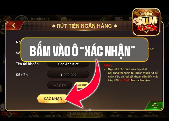 Bấm vào ô Xác Nhận để hoàn tất quá trình rút tiền